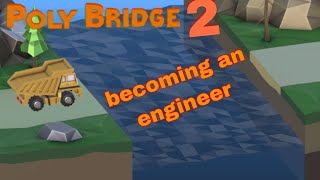 becoming an engineerpart 4 in poly bridge 2 [upl. by Constantia]