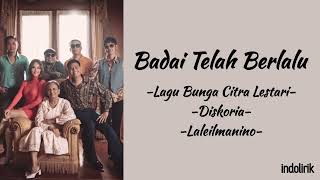 Badai Telah Berlalu  Diskoria laleilmanino Bunga Citra Lestari  Lirik Lagu [upl. by Drofnas]