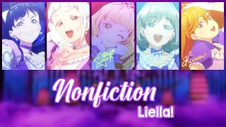 Nonfiction  Liella FULL KanRomEng  COLOR CODED Lyrics  Love Live [upl. by Freeland]