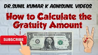 How to Calculate Gratuity Dr Sunil Kumar K  by agnisunil videos Doddaballapur561203 [upl. by Geiss304]