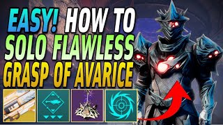 How to EASILY Solo Flawless GRASP OF AVARICE in 2024 EASY Updated Walkthrough  Destiny 2 [upl. by Semreh]