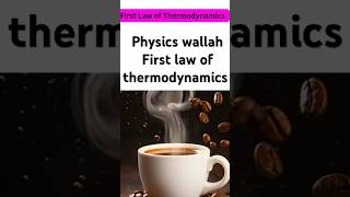 First law of thermodynamics physics wallah [upl. by Simara261]