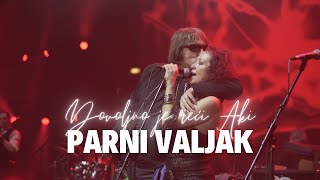 Parni valjak feat Davor Gobac  Lutka za bal Dovoljno je reći Aki Arena Zagreb [upl. by Balkin]