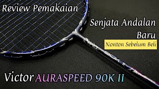 Stabil lincah amp power solid  victor auraspeed 90k ii  kalian wajib cobain sendiri sensasinya [upl. by Ynohtona]