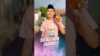 Selalu Ada Labubu 🧸 sponsored [upl. by Cnahc]