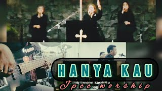 HANYA KAU JPCC WORSHIP  KU KAGUM HORMAT  DIHAPUSKAN DOSA KU  BASS CAMERA worshipsongs lyrics [upl. by Refotsirhc424]