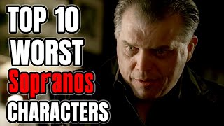 Top WORST Sopranos Characters Part 2  Soprano Theories [upl. by Ytrebil]