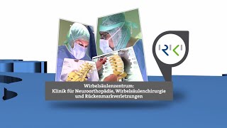 Wirbelsäulenzentrum  Klinik für Neuroorthopädie Wirbelsäulenchirurgie und Rückenmarkverletzungen [upl. by Eciryt]