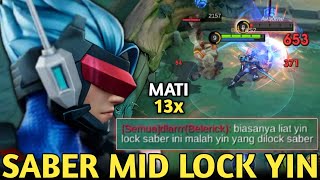 SABER MID MODE PERSONAL LOCK YIN DARI AWAL SAMPE BIKIN BELERICK HERAN MATI TERUS LEBIH SELUSINMLBB [upl. by Einaeg557]