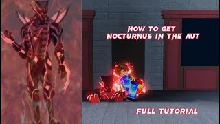 HOW TO GET NOCTURNUS IN THE A UNIVERSAL TIME🌍🌌 FULL TUTORIAL [upl. by Nawud]