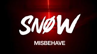 Snøw  Misbehave Official Video [upl. by Adnole]