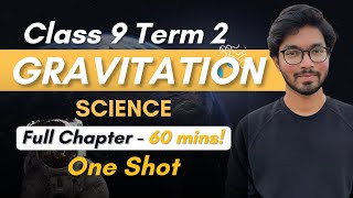 Gravitation Class 9 Easiest Explanation OneShot Lecture  Class 9 Science Term 2 202122 [upl. by Eerrahs]