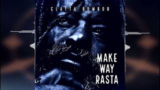 Clatta Bumboo  Make Way Rasta Black River Sonics 2023 Release [upl. by Beekman]