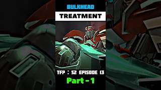 Bulkhead Treatment  tfp  season 2  episode 13  movies amp cartoons edits  short foryou viral [upl. by Ahseyk405]