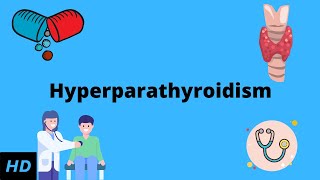 Hyperparathyroidism Everything You Need to Know [upl. by Nahsed]