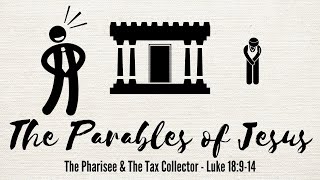 The Parable of the Pharisee amp Tax Collector  Luke 18 914 Sermon [upl. by Fassold]