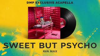 Ava Max  Sweet But Psyco Acapella [upl. by Lahcim]