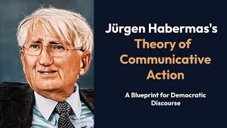 Jürgen Habermass Theory of Communicative Action [upl. by Tressia]