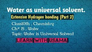 Chemistry 10th Chapter 15Water Extensive Hydrogen Bonding in Water Sir Usama Shameel [upl. by Mozza]