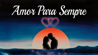 Amor para sempre [upl. by Asiulana]