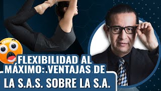 Flexibilidad al máximo Ventajas de la SAS sobre la SA [upl. by Etiuqram]