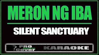 Meron Ng Iba  SILENT SANCTUARY KARAOKE [upl. by Jehanna]