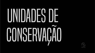 Minidoc Unidades de conservação na vida das pessoas [upl. by Erdda]