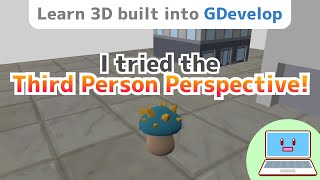 I tried the third person perspective Learn 3D built into GDevelop [upl. by Ahsakal137]