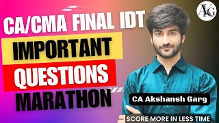 Important Questions Marathon  CACMA Final IDT  Nov 23  May 24  CA Akshansh Garg [upl. by Orola95]