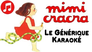 Mimi Cracra  Le générique en karaoké HD [upl. by Harpole913]