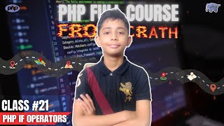 PHP IF OPERATORS  PHP Full Course From Scratch  PHP Tutorial 21 [upl. by Gray]