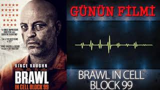 quotBrawl in Cell Block 99quot  Günün Filmi [upl. by Ahsenroc527]