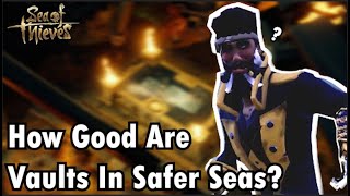 Sea of Thieves How Good Are Vaults In Safer Seas [upl. by James]