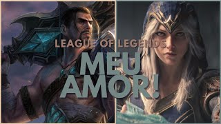 🔴 quotMEU AMORquot 🔴 LEAGUE OF LEGENDS [upl. by Almat460]