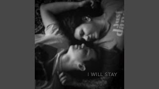 I Will Stay [upl. by Patrich]