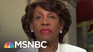 Maxine Waters Surprised That GOP Is Defending Donald Trump  MSNBC [upl. by Maggi338]