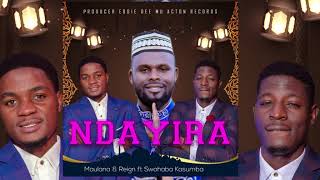 Ndayira  Maulana and Reign Ft Swahaba Kasumba [upl. by Weinhardt]