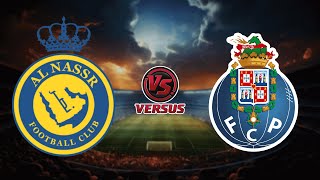 AL NASSR FC vs FC PORTO  CLUB FRIENDLY MATCH 2024 [upl. by Dorsey]