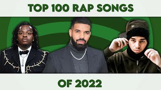 TOP 100 MOST STREAMED RAP SONGS ON SPOTIFY 2022 [upl. by Larimer104]