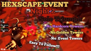 TDS Hexscape Event Night 2 Solo After Nerf  Tower Defence Simulator [upl. by Atekihs44]