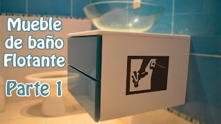 Como hacer un Mueble de baño Flotante  Parte 1 [upl. by Illa856]