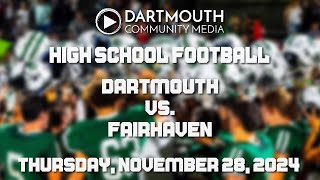 Dartmouth High School Football vs Fairhaven [upl. by Skill]