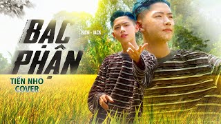 Bạc Phận  KICM ft JACK  Tiến Nhỏ Cover [upl. by Aicat]