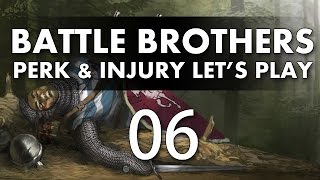 Lets Play Battle Brothers  Episode 6 Perk amp Injury Update [upl. by Ollehcram]