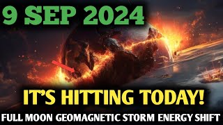 It’s Coming 9 September 2024  New Moon Geomagnetic Storm Will Change Everything [upl. by Yart]