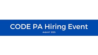 CODE PA Hiring Event  August 11 2023 [upl. by Haggai]