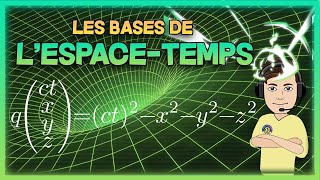 LES BASES DE LESPACETEMPS relativité restreinte [upl. by Aifas]