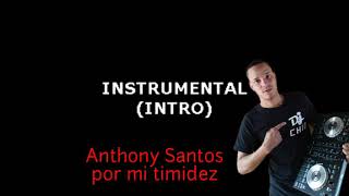 Anthony Santos por mi timidez karaoke dj chio [upl. by Verena368]