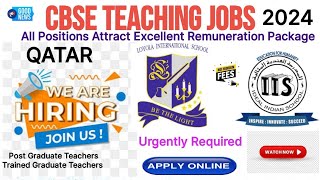 Golden Opportunities for Teachers Doha CBSE School Teaching VacanciesOVERCOMEJOBS [upl. by Latsyk]