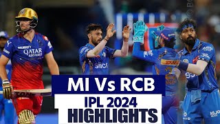 MI vs RCB IPL 2024 IPL 25 Match Highlights Mumbai Indians Vs Bengaluru Highlights  Today Match [upl. by Ynnaej]